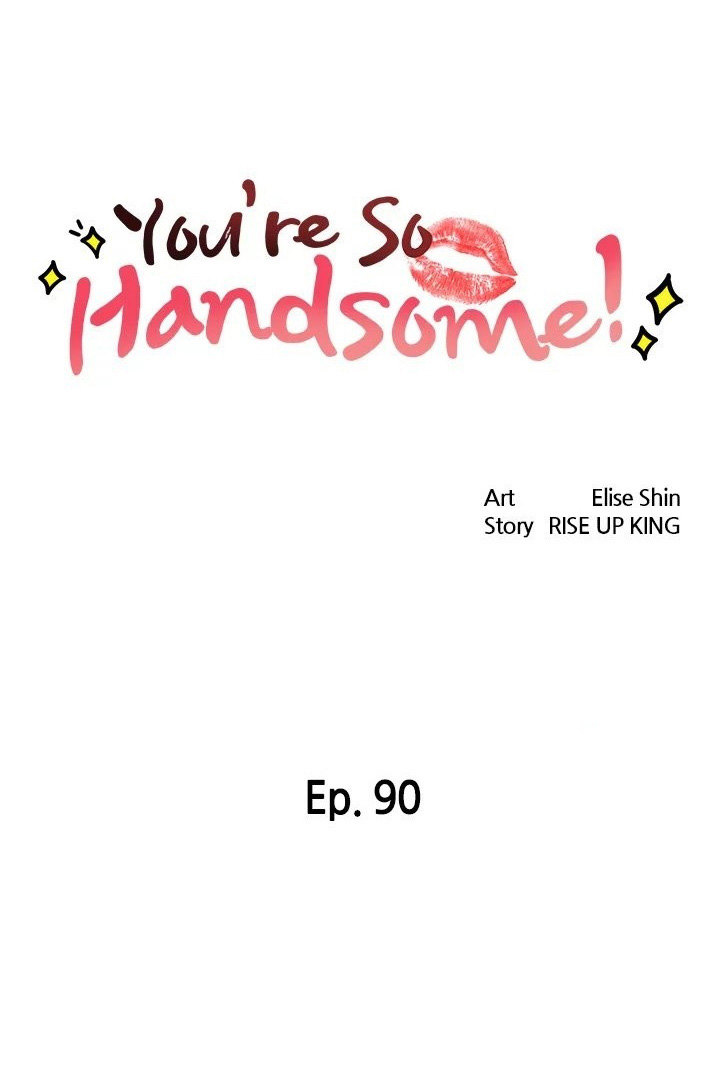 You’re so Handsome - Chapter 90 Page 6